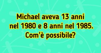 12 Indovinelli per mettere alla prova la tua intelligenza