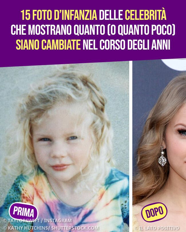 15 foto d’infanzia delle celebrità che mostrano quanto (o quanto poco) siano cambiate nel corso degli anni