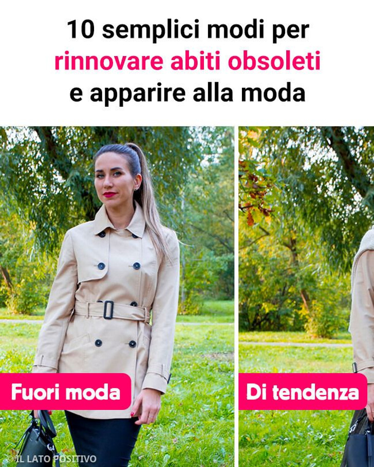 10 semplici modi per rinnovare abiti obsoleti e apparire alla moda