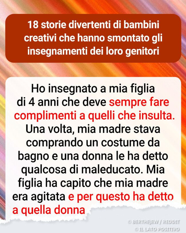 18 storie divertenti di bambini creativi che hanno smontato gli insegnamenti dei loro genitori