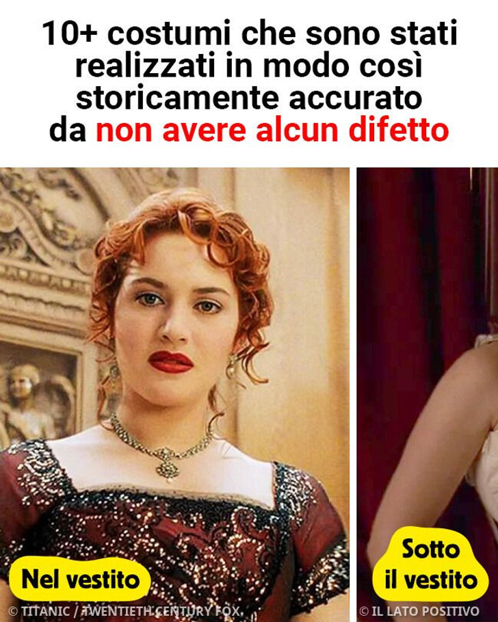 10+ costumi che sono stati realizzati in modo così storicamente accurato da non avere alcun difetto
