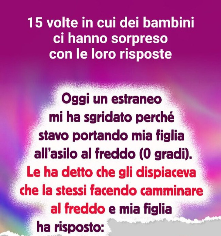 15 volte in cui dei bambini ci hanno sorpreso con le loro risposte