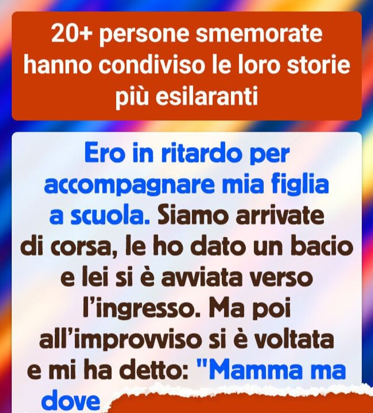 20+ persone smemorate hanno condiviso le loro storie più esilaranti