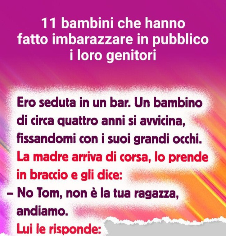 11 bambini che hanno fatto imbarazzare in pubblico i loro genitori