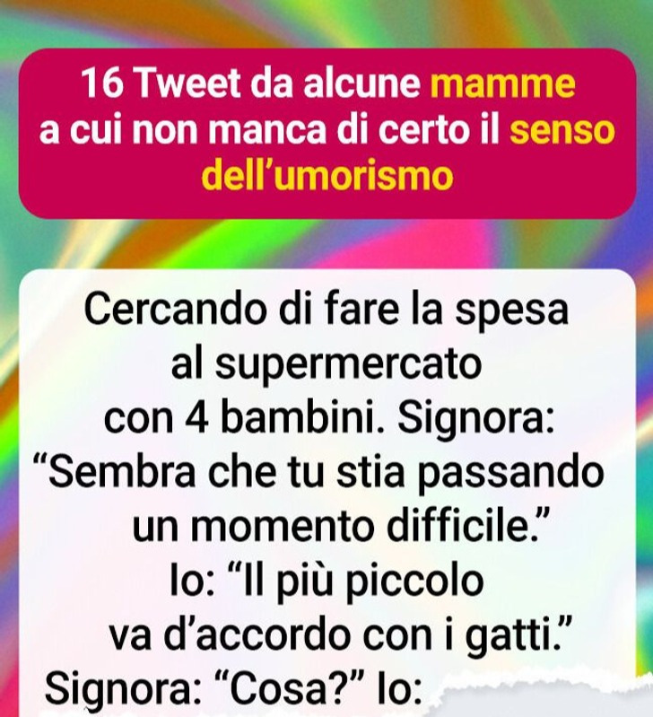 16 Tweet da alcune mamme a cui non manca di certo il senso dell’umorismo