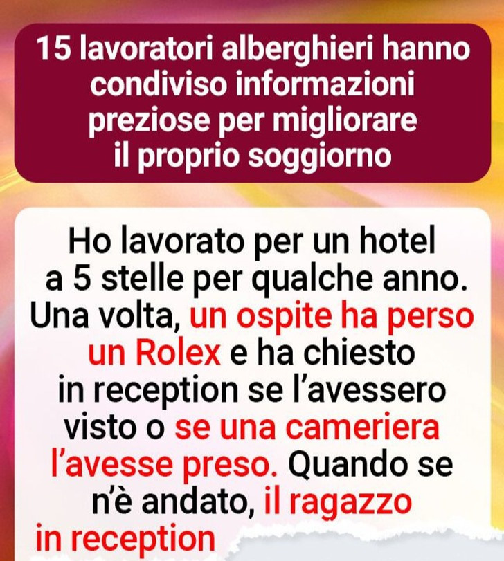 15 lavoratori alberghieri hanno condiviso informazioni preziose per migliorare il proprio soggiorno