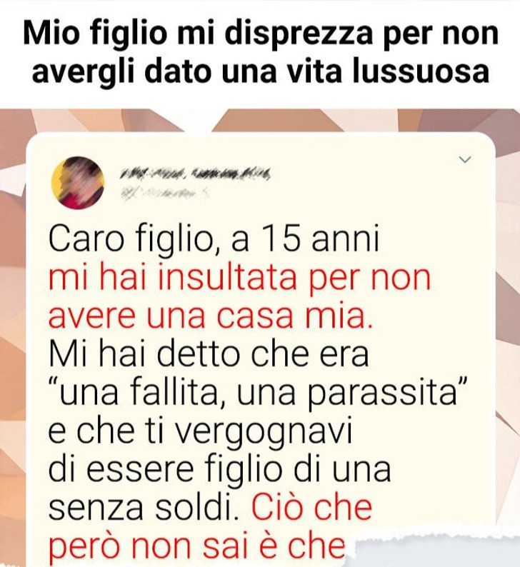 Mio figlio mi disprezza per non avergli dato una vita lussuosa
