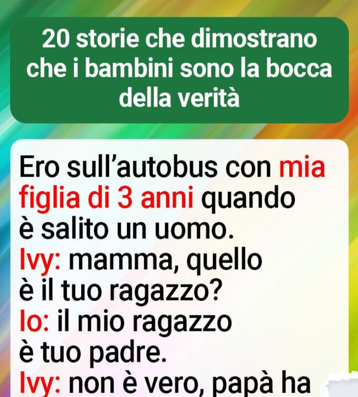 20 storie che dimostrano che i bambini sono la bocca della verità